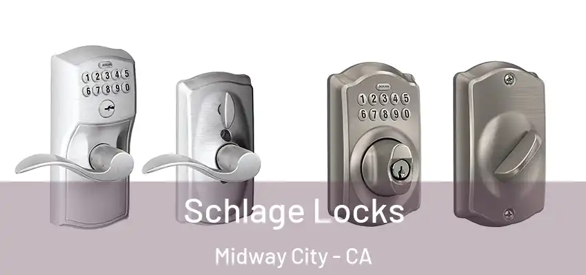  Schlage Locks Midway City - CA
