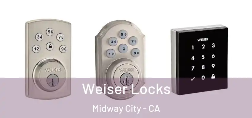  Weiser Locks Midway City - CA