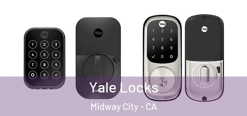  Yale Locks Midway City - CA